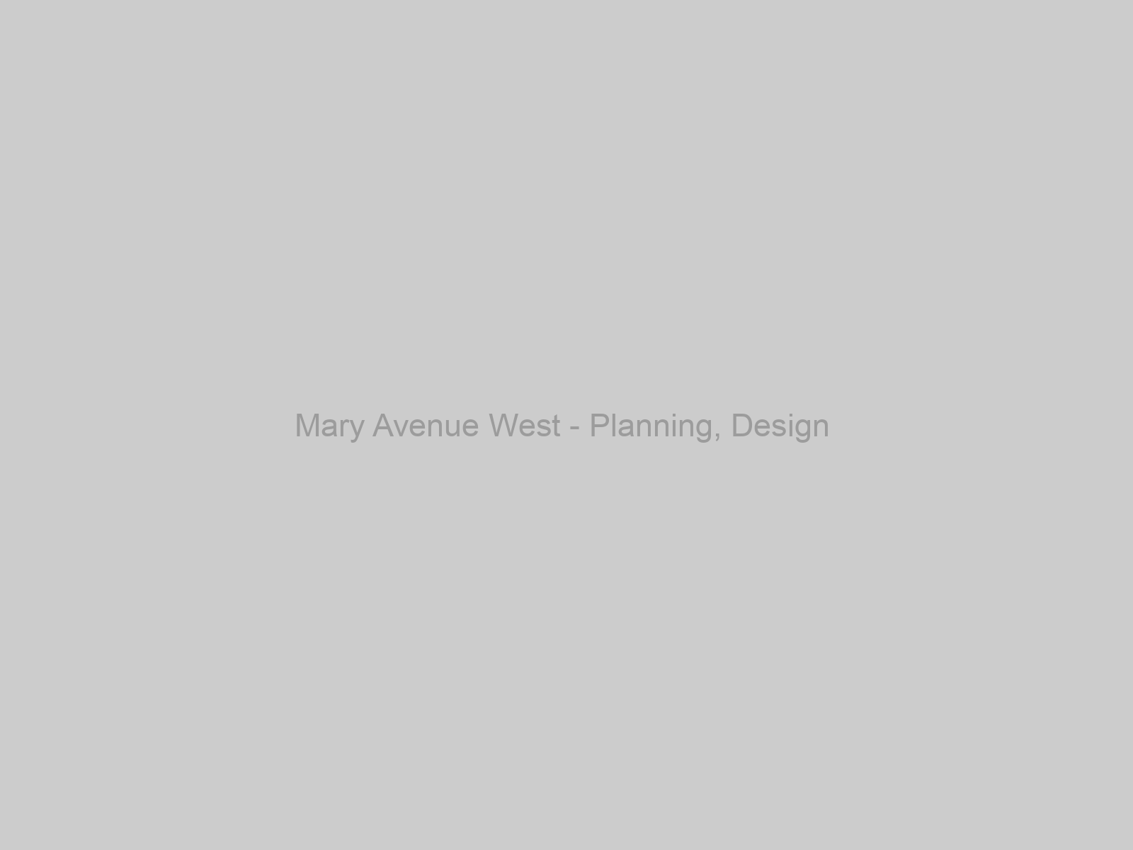 Mary Avenue West - Planning, Design & Engineering - Ph IV & V